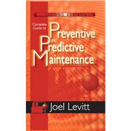 Complete Guide to Predictive and Predictive Maintenance by Levitt, Joel, 9780831134419