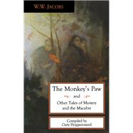 The Monkey's Paw and Other Tales by Jacobs, W.W.; Hoppenstand, Gary, 9780897334419