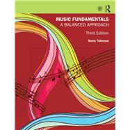 Music Fundamentals: A Balanced Approach by Takesue; Sumy, 9781138654419