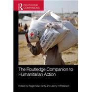 The Routledge Companion to Humanitarian Action by Mac Ginty; Roger, 9780415844420