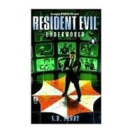 Resident Evil: Underworld by S.D. Perry, 9780671024420