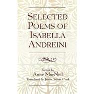 Selected Poems Of Isabella Andreini by MacNeil, Anne; Cook, James Wyatt, 9780810854420