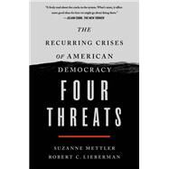 Four Threats by Lieberman, Robert C.; Mettler, Suzanne, 9781250244420