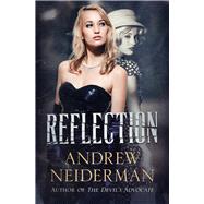 Reflection by Neiderman, Andrew, 9781504084420