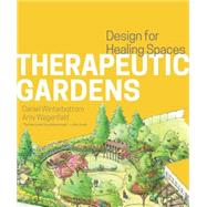 Therapeutic Gardens by Winterbottom, Daniel; Wagenfeld, Amy, 9781604694420