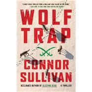 Wolf Trap A Thriller by Sullivan, Connor, 9781668054420
