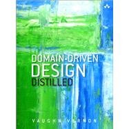 Domain-Driven Design Distilled by Vernon, Vaughn, 9780134434421