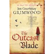 The Outcast Blade by Grimwood, Jon Courtenay, 9780316074421