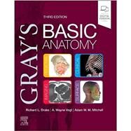 Gray's Basic Anatomy, 3rd Edition by Drake, Richard L., Ph.D.; Vogl, A. Wayne, Ph.D.; Mitchell, Adam W. M., 9780323834421