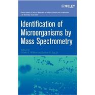 Identification Of Microorganisms By Mass Spectrometry by Wilkins, Charles L.; Lay, Jackson O., 9780471654421