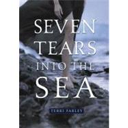 Seven Tears Into the Sea by Farley, Terri, 9780689864421