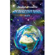 Rediscovering God by Joseph Proietto, 9781035884421
