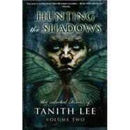Hunting the Shadows by Lee, Tanith (CON), 9781479404421