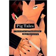 Pig Tales by Darrieussecq, Marie, 9781565844421