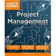 Idiot's Guides Project Management by Campbell, G. Michael, 9781615644421