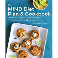 The Mind Diet Plan and Cookbook by Andrews, Julie; Abeler, Evi, 9781641524421