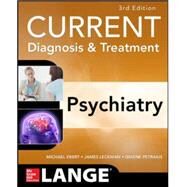 CURRENT Diagnosis & Treatment Psychiatry, Third Edition by Ebert, Michael; Leckman, James; Petrakis, Ismene, 9780071754422