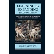 Learning by Expanding by Engestrom, Yrjo, 9781107074422