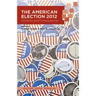 The American Election 2012 Contexts and Consequences by Holder, R. Ward; Josephson, Peter B.; Josephson, Paul, 9781137394422