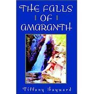 Falls of Amaranth by Hayward, Tiffany, 9781401004422