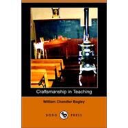 Craftsmanship in Teaching by Bagley, William Chandler, 9781406504422