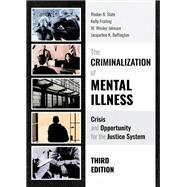 The Criminalization of Mental Illness by Slate, Risdon N.; Frailing, Kelly; Johnson, W. Wesley; Buffington, Jacqueline K., 9781531004422
