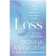 Loss Poems to better weather the many waves of grief by Ashworth, Donna, 9781785304422