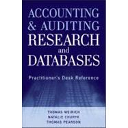 Accounting and Auditing Research and Databases Practitioner's Desk Reference by Weirich, Thomas R.; Churyk, Natalie Tatiana; Pearson, Thomas C., 9781118334423