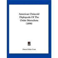 American Oniscoid Diplopoda of the Order Merocheta by Cook, Orator Fuller, 9781120144423