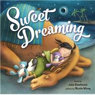 Sweet Dreaming by Rawlinson, Julia; Wong, Nicole, 9781492634423