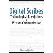 Digital Scribes by Quinlan, Thomas, 9781502764423