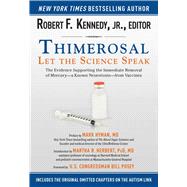 Thimerosal by Kennedy, Robert F. Jr.; Hyman, Mark, M.D. (CON); Herbert, Martha R., Ph.D., M.D.; Posey, Bill, 9781634504423