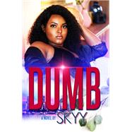 Dumb by Skyy, 9781645564423