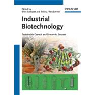 Industrial Biotechnology Sustainable Growth and Economic Success by Soetaert, Wim; Vandamme, Erick J., 9783527314423