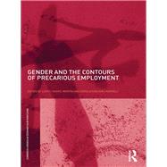 Gender and the Contours of Precarious Employment by Vosko, Leah F.; MacDonald, Martha; Campbell, Iain, 9780203874424