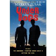 Underdogs by Zusak, Markus, 9780545354424