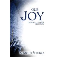 Our Joy by Schenck, Kenneth L., 9780898274424