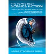 The Year's Best Science Fiction: Thirty-Second Annual Collection by Dozois, Gardner, 9781250064424