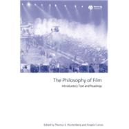 The Philosophy of Film Introductory Text and Readings by Wartenberg, Thomas E.; Curran, Angela, 9781405114424