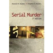 Serial Murder by Holmes, Ronald M; Holmes, Stephen T, 9781412974424