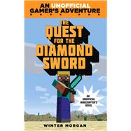 The Quest for the Diamond Sword by Morgan, Winter, 9781632204424