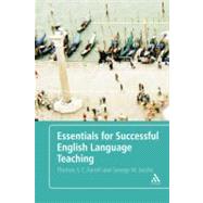 Essentials for Successful English Language Teaching by Farrell, Thomas S. C.; Jacobs, George M., 9781847064424