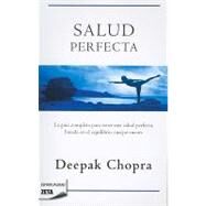 Salud perfecta / Perfect Health by Chopra, Deepak; Zilli, Edith, 9788498724424