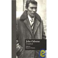 John Osborne: A Casebook by Denison,Patricia D., 9780824074425