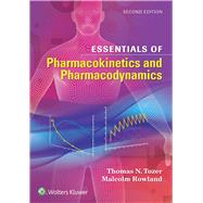 Essentials of Pharmacokinetics and Pharmacodynamics by Tozer, Thomas N.; Rowland, Malcolm, 9781451194425