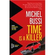 Time Is a Killer by Bussi, Michel; Whiteside, Shaun, 9781609454425