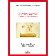 N. 110 : L'Orient �ternel - Visions et t�moignages by PIERRE DANGLE, 9782355994425