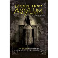Escape from Asylum by Roux, Madeleine, 9780062424426