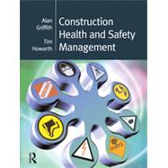 Construction Health and Safety Management by Griffith; Alan, 9780582414426