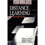 Distance Learning : The Essential Guide by Marcia L. Williams, 9780761914426